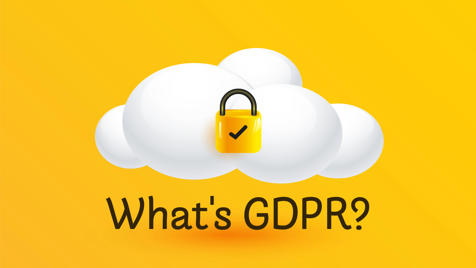 GDPR（個人情報保護のための規則）ってなあに？